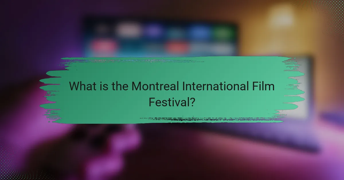 What is the Montreal International Film Festival?